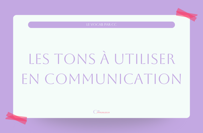 Connaissez-vous les différents tons de langage en communication ?