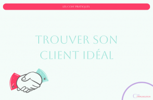 Il est temps de trouver son client idéal avec cet article complet.