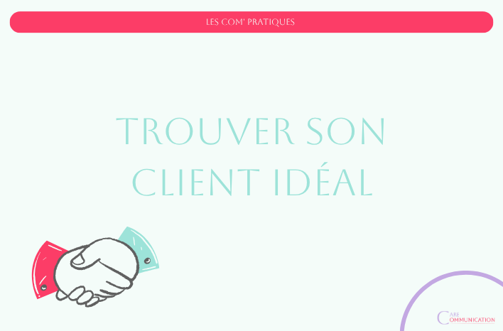 Il est temps de trouver son client idéal avec cet article complet.