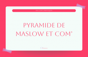 Comprendre la Pyramide des besoins de Maslow pour sa communication.